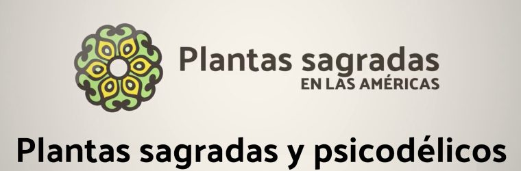 plantassagradasPlantas sagradas y psicodélicos