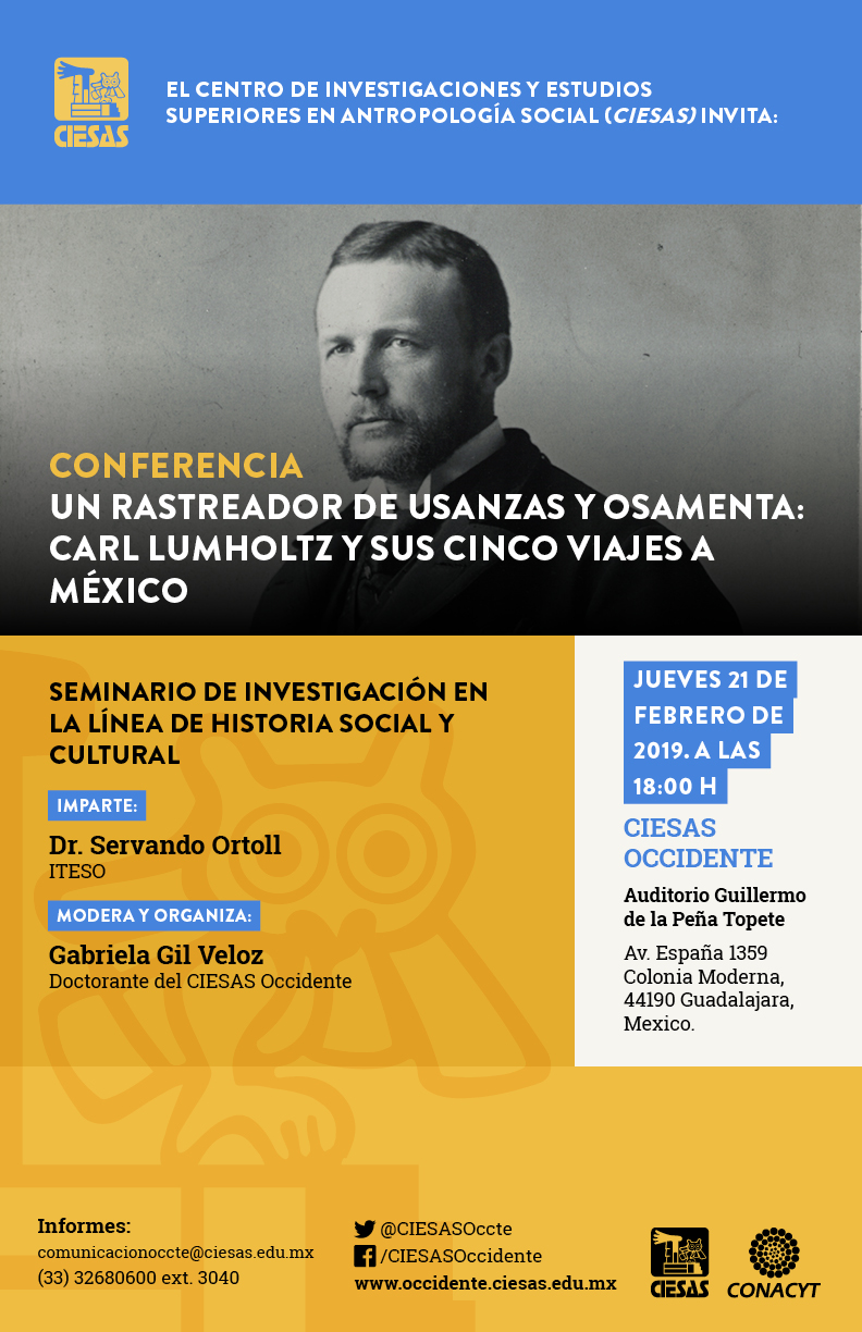 Conferencia Un rastreador de usanzas y osamenta: Carl Lumholtz y sus cinco viajes a México
